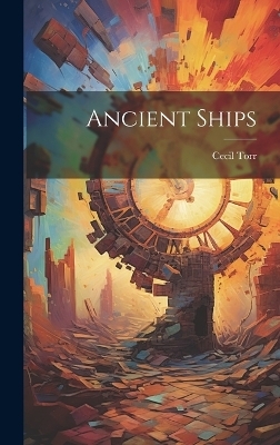 Ancient Ships - Cecil Torr