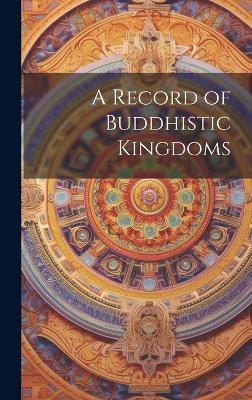 A Record of Buddhistic Kingdoms