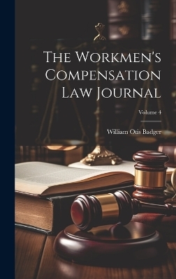 The Workmen's Compensation Law Journal; Volume 4