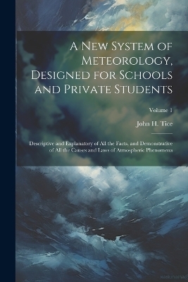A New System of Meteorology, Designed for Schools and Private Students