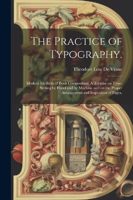 The Practice of Typography. - 