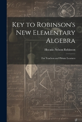 Key to Robinson's New Elementary Algebra
