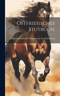 Ostfriesisches Stutbuch.