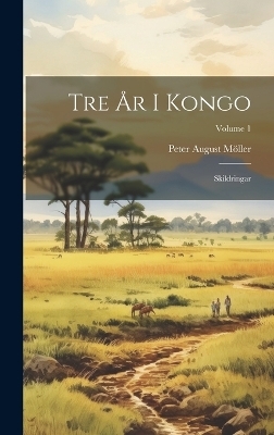 Tre År I Kongo