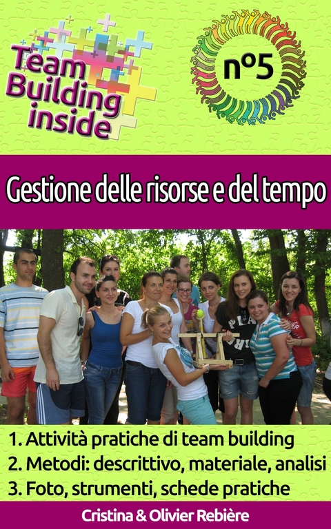 Team Building inside n&deg;5 - Gestione delle risorse e del tempo -  Olivier Rebiere