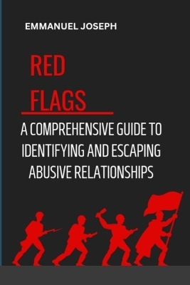 Recognizing the Red Flags - Emmanuel Eveshowyapesime Joseph
