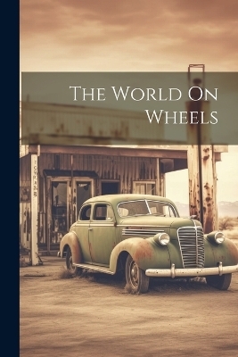 The World On Wheels