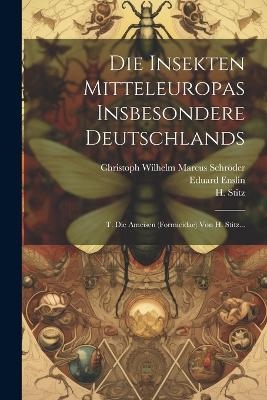 Die Insekten Mitteleuropas Insbesondere Deutschlands - Eduard Enslin, Heinrich Frièse