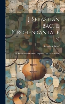 J. Sebastian Bachs Kirchenkantaten