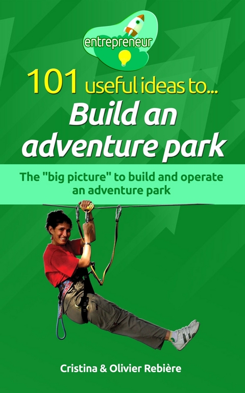101 useful ideas to... Build an adventure park -  Olivier Rebiere