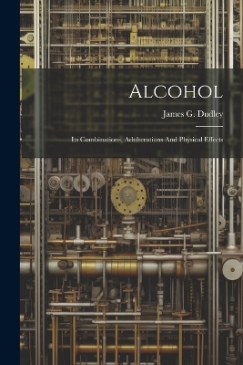 Alcohol - James G Dudley