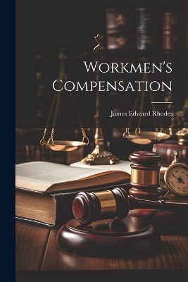 Workmen's Compensation - James Edward Rhodes