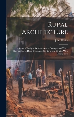 Rural Architecture - John White