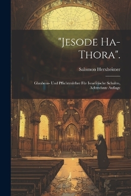 "Jesode Ha-Thora". - Salomon Herxheimer