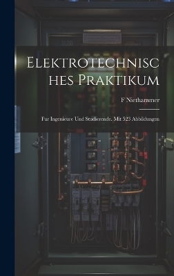 Elektrotechnisches Praktikum - F Niethammer
