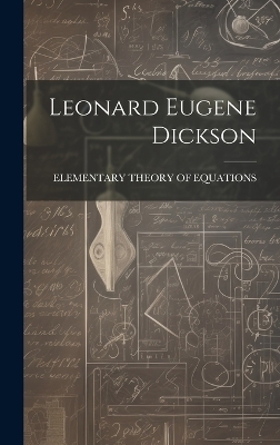 Leonard Eugene Dickson - 