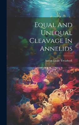 Equal And Unequal Cleavage In Annelids