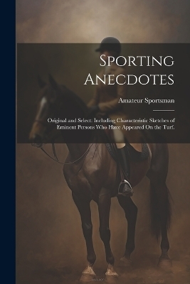 Sporting Anecdotes - Amateur Sportsman