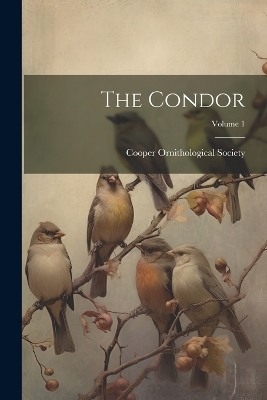 The Condor; Volume 1 - 