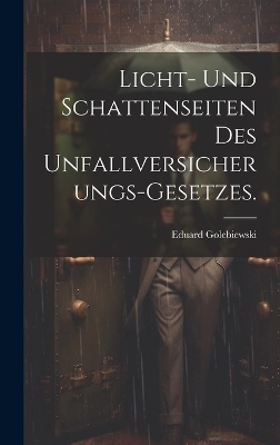 Licht- und Schattenseiten des Unfallversicherungs-Gesetzes.