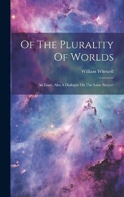 Of The Plurality Of Worlds - William Whewell