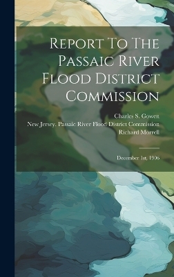 Report To The Passaic River Flood District Commission - Richard Morrell