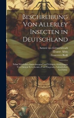 Beschreibung von allerley Insecten in Deutschland - Johann Leonhard Frisch, Eleazar Albin, Louis Joblot