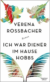 Ich war Diener im Hause Hobbs - Verena Ro&szlig;bacher