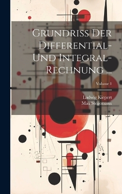 Grundriss Der Differential- Und Integral-Rechnung ...; Volume 1