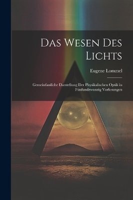 Das Wesen des Lichts - Eugene Lommel