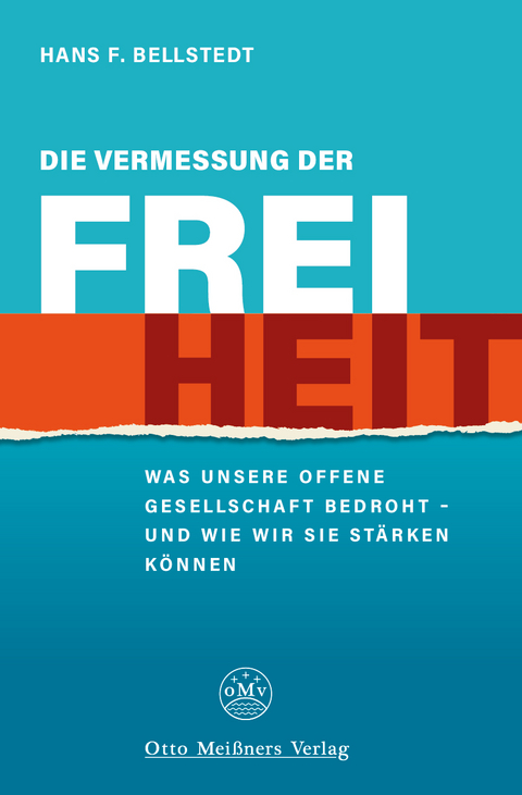 Die Vermessung der Freiheit - Hans F. Bellstedt