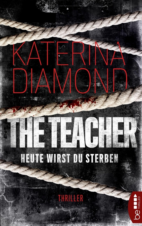Heute wirst du sterben - The Teacher - Katerina Diamond
