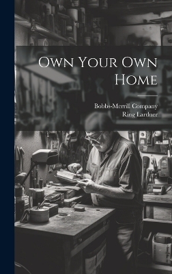 Own Your Own Home - Ring Lardner