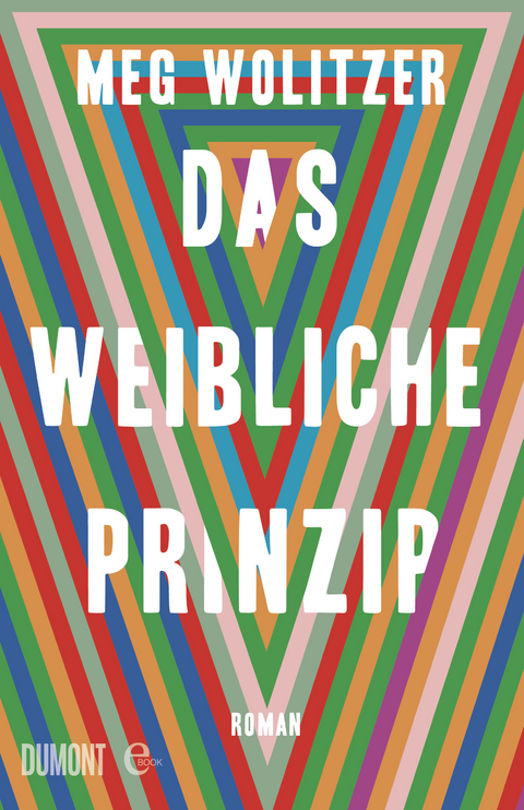 Das weibliche Prinzip - Meg Wolitzer