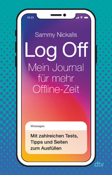 Log Off &ndash; Mein Journal f&uuml;r mehr Offline-Zeit - Sammy Nickalls