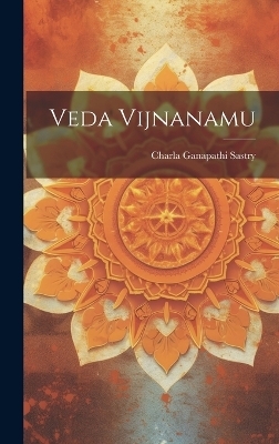 Veda Vijnanamu - Charla Ganapathi Sastry
