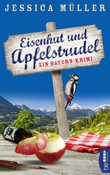 Eisenhut und Apfelstrudel - Jessica M&uuml;ller