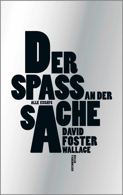 Der Spa&szlig; an der Sache - David Foster Wallace