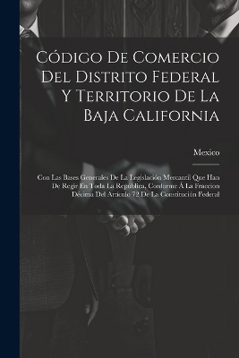 C&oacute;digo De Comercio Del Distrito Federal Y Territorio De La Baja California - 