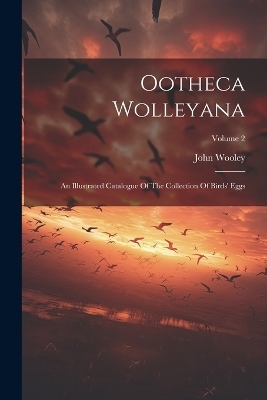 Ootheca Wolleyana - John Wooley