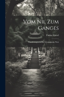 Vom Nil Zum Ganges