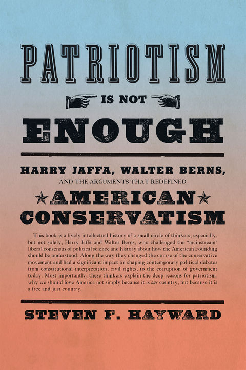 Patriotism Is Not Enough - Steven F. Hayward