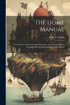 The Home Manual - John A Logan