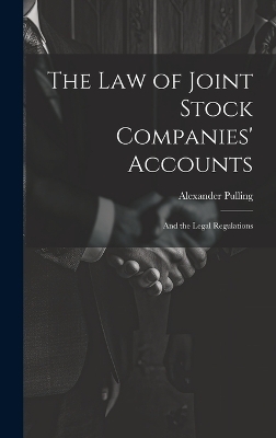 The Law of Joint Stock Companies' Accounts - Alexander Pulling