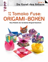 Tomoko Fuse: Origami-Boxen (Die Kunst des Faltens) -  Tomoko Fuse