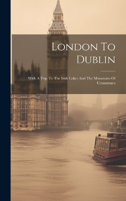London To Dublin