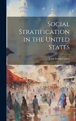 Social Stratification in the United States - John Frank Cuber