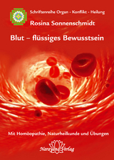Blut - fl&uuml;ssiges Bewusstsein - Rosina Sonnenschmidt