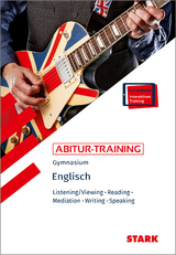 STARK Englisch - Abitur-Training - Listening/Viewing, Reading, Mediation, Writing, Speaking - Paul Jenkinson, Bernhard Weidner