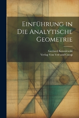 Einführung in die Analytische Geometrie - Gerhard Kowalewski